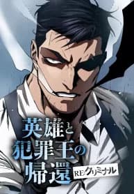 Sự Trở Lại Của Anh Hùng Và Trùm Tội Phạm