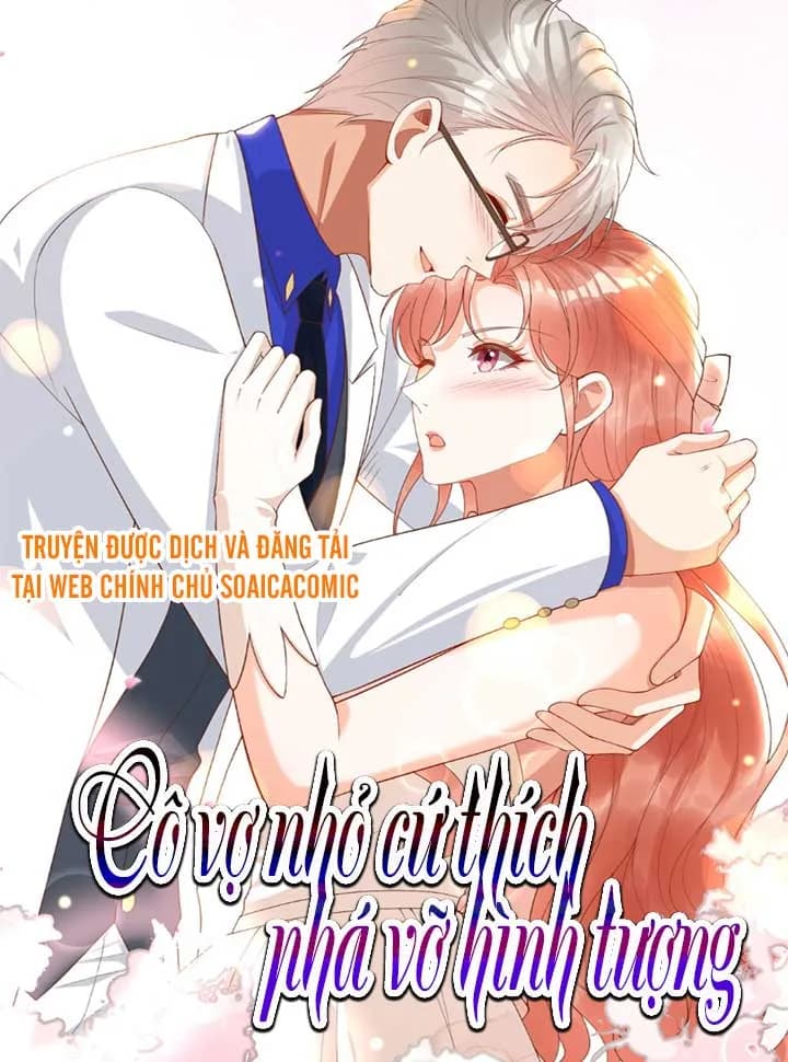 Cô Vợ Nhỏ Cứ Thích Phá Vỡ Hình Tượng