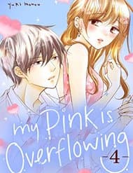 My Pink Is Overflowing