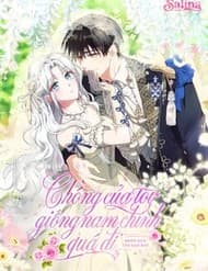 Chồng Của Tôi Giống Nam Chính Quá Đi