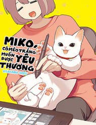 Miko, Cô Mèo Trắng Muốn Được Yêu Thương