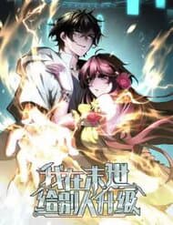 Ta Thăng Cấp Cho Người Khác Tại Tận Thế