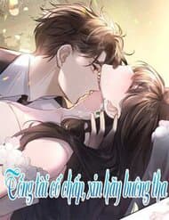 Tổng Tài Cố Chấp, Xin Hãy Buông Tha